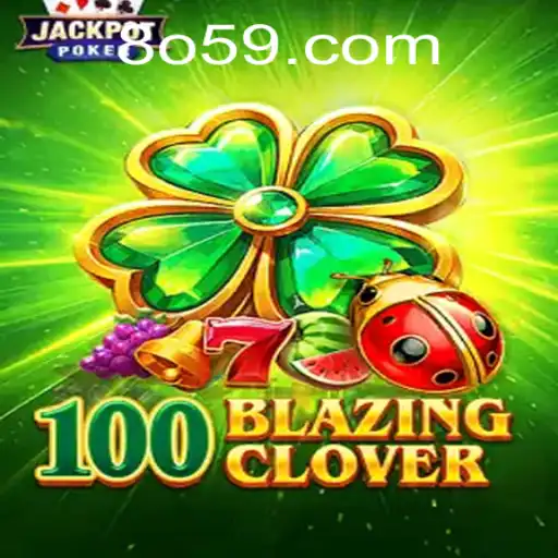 Descubra o Mundo de 100BlazingClover: Um Jogo Eletrizante